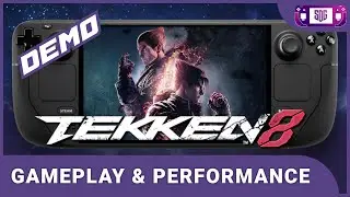 Tekken 8 Demo Steam Deck Gameplay and Performance