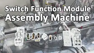 Switch Function Module Automatic Assembly Machine