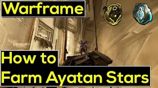Warframe | How To farm Ayatan Stars in 2021