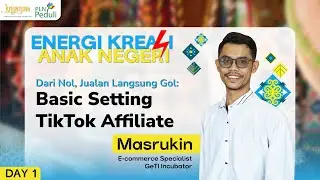 Dari Nol, Jualan Langsung Gol: Basic Setting TikTok Affiliate