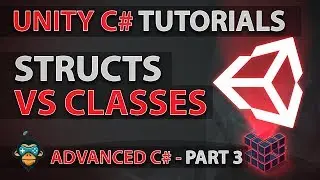 Learn to Program with C# - STRUCTS VS CLASSES - Advanced Unity Tutorial