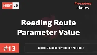 #13 Reading Route Parameter Values | Nest JS Project & Modules | A Complete Nest JS Course