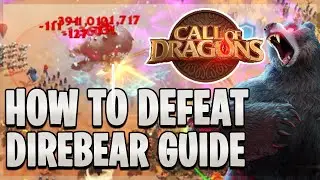 How to Defeat Direbear Beginners Guide| Call of Dragons