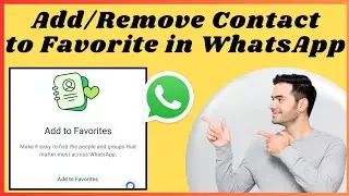 How to add favorites in whatsapp (2024) l How to add or remove contact to favorite in whatsapp