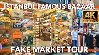 ISTANBUL FAMOUS FAKE MARKET AND OLD BAZAAR 4K WALKING TOUR