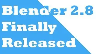 It's Here! Blender 2.8 Is Finally Released! No Longer Beta!