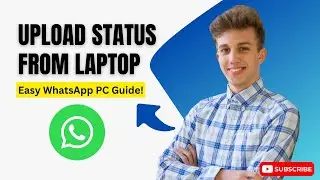 How to Upload Status on WhatsApp App in Laptop 2024 (EASIEST WAY!)