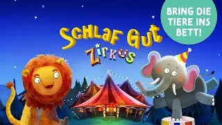 Gute Nacht Geschichte für Kinder 🎪 Schlaf Gut Zirkus auf Deutsch 🎪 Einschlafen mit Tieren und Musik