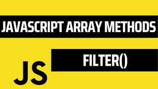 Learn JS Filter() Array Method | JavaScript Arrays | Javascript Tutorial