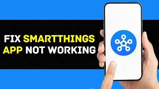 SmartThings App Not Working: How to Fix SmartThings App Not Working (Iphone)