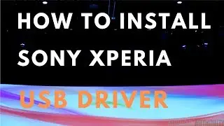 How to install Sony Xperia driver manually