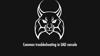 Common troubleshooting in UAD Console