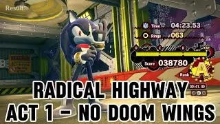 SONIC X SHADOW GENERATIONS - Radical Highway - Act 1 - NO DOOM WINGS