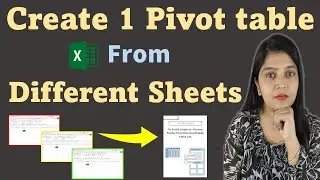 Create One Pivot Table from Many Sheets | Combine data from different sheets | Excel tutorial