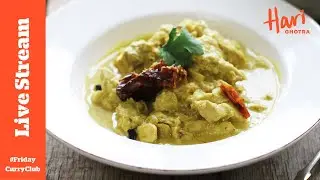 Chicken Korma Live | Hari Ghotra