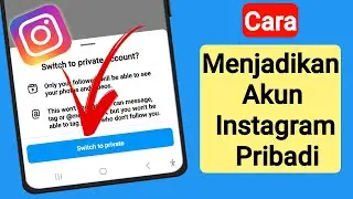 Cara Menjadikan Akun Instagram Pribadi (Pembaruan Baru 2024)