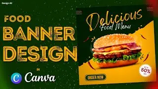 How to made this Food Banner Design in Canva| Design 2 | Graphic Designing with 