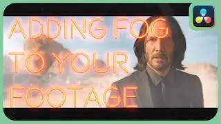 Adding Fog To Your Footage | DaVinci Resolve 18.5 Studio |