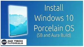 How to Install windows 10 Porcelain OS (SB and AURA Build) .