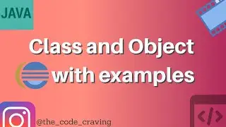 Core Java | Class and Object in Java with real time examples