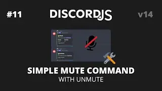 [OUTDATED] Discord.JS V14 - #11 Simple Mute System