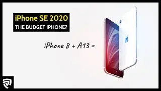 iPhone SE 2020 - The New Budget iPhone