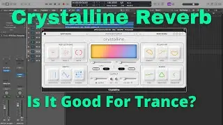A Perfect New Reverb for Trance Production | The New Crystalline Reverb From Baby Audio!
