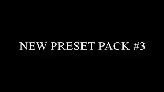 EDITING PACK/PRESET PACK (llszix pack #3)