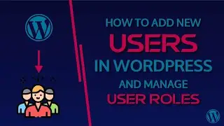 How To Add New Users In Wordpress And Manage User Roles | Virtual Crafts