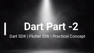 Dart Part-2 | Dart SDK, What is SDK , Flutter SDK | How to run 1st program using cmd in dart.