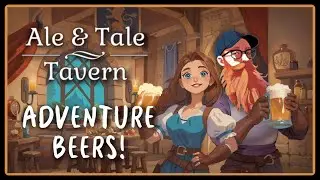 ALE & TALE TAVERN - TAVERN MANAGEMENT MEETS OPEN WORLD ADVENTURE - CO-OP