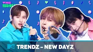 TRENDZ (트렌드지 ) - NEW DAYZ (Live Performance) | The Show | MTV Asia