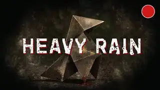 HEAVY RAIN - СТРИМ (тест)