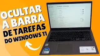 WINDOWS 11: DESCUBRA COMO OCULTAR A BARRA DE TAREFAS DO SISTEMA