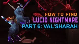 How to find Lucid Nightmare Mount | Part 6: Val'sharah
