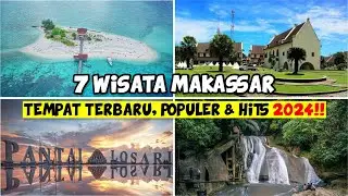 7 TEMPAT WISATA POPULER & PALING HITS DI MAKASSAR SULAWESI SELATAN | WISATA MAKASSAR TERBARU 2025