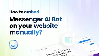 How to Embed Messenger AI Bot on Your Website Manually?