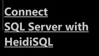 How to connect SQL Server with Heidisql