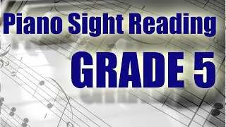 10 Piano Sight Reading Exercises -Grade 5- Extract of our SR book. ABRSM compatible