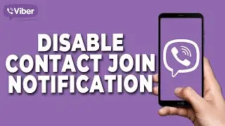 How to Disable Contact Join Notifications on Viber