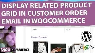 How to Display Related Products Grid in WooCommerce Customer Processing Order Email in WordPress