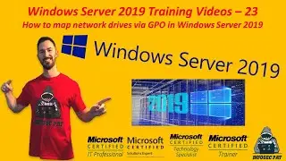 How to map a network drive via GPO in Windows Server 2019 - Video 23 Windows Server 2019 Training