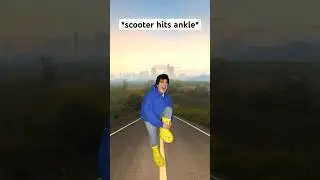 When You Hit Your Ankle With A Scooter 
