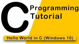 3.C Programming - Hello World in C (Windows 10)