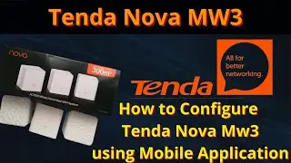 Tenda NOVA MX3 Wifi6 Mesh Configuration | Nova MW3 | Nova Mesh Setup Mobile APP | Nova Mobile App