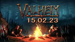 #1: По следам былых сражений [Valheim Stream]