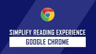 How to Simplify Reading Experience in Google Chrome | Chrome Browser Tips | Tech Pistha