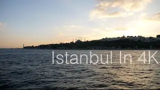 Istanbul In 4K