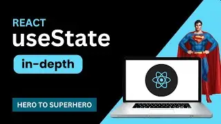 useState in depth | React JS Advanced Concepts