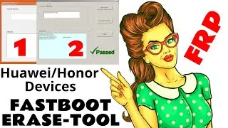 huawei / Honor all model frp unlock tool Fastboot FRP tool 2022